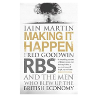 Iain Martin's "Making It Happen" book review